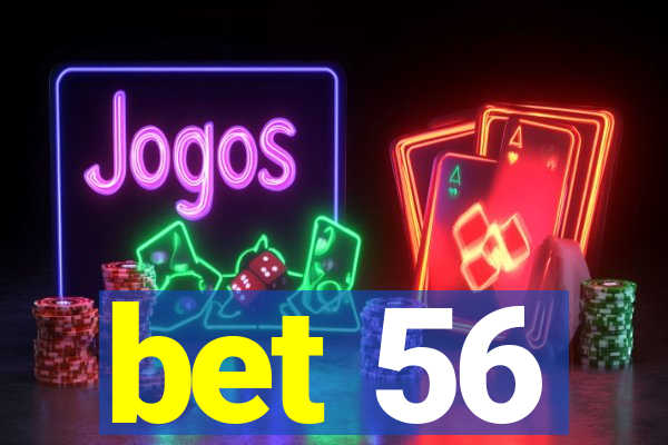 bet 56